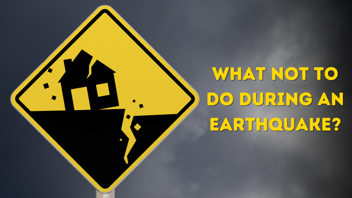 What NOT to Do During an Earthquake: 6 Essential Tips