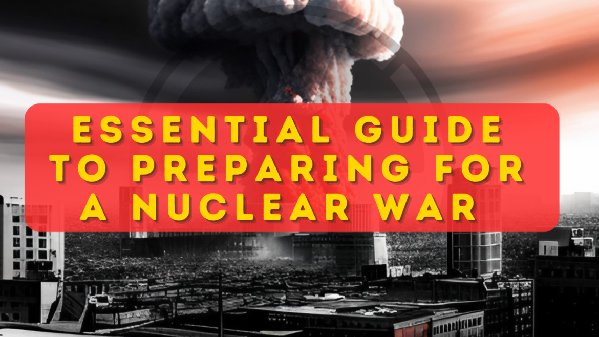 Essential Guide to Preparing for a Nuclear War
