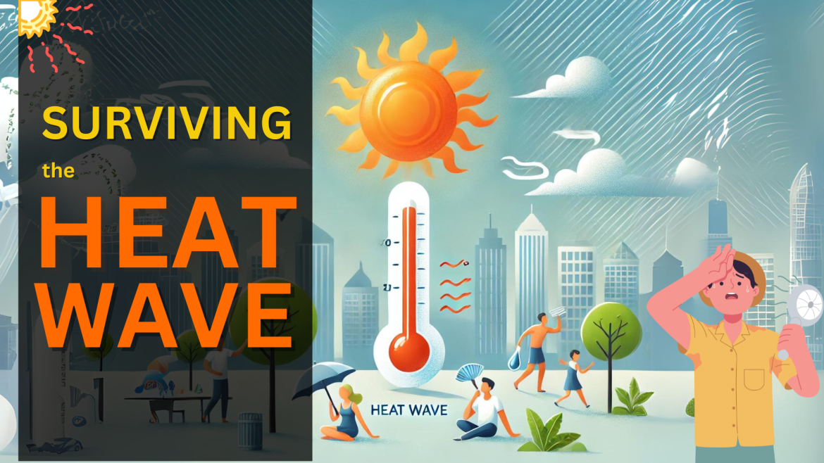 Surviving the Heat Wave: Essential Tips and Precautions
