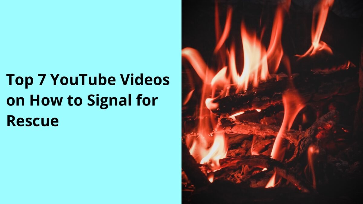 Top 7 YouTube Videos on How to Signal for Rescue